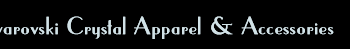 Swarovski Crystal Apparel & Accessories